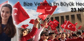 Bize Verilmiş En Büyük Hediye 23 Nisan