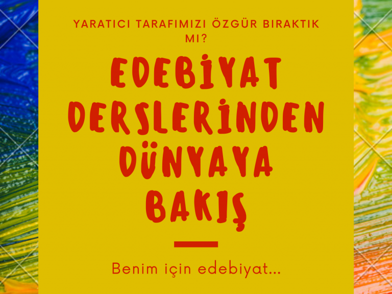 Edebiyat Derslerinden Dünyaya Bakış